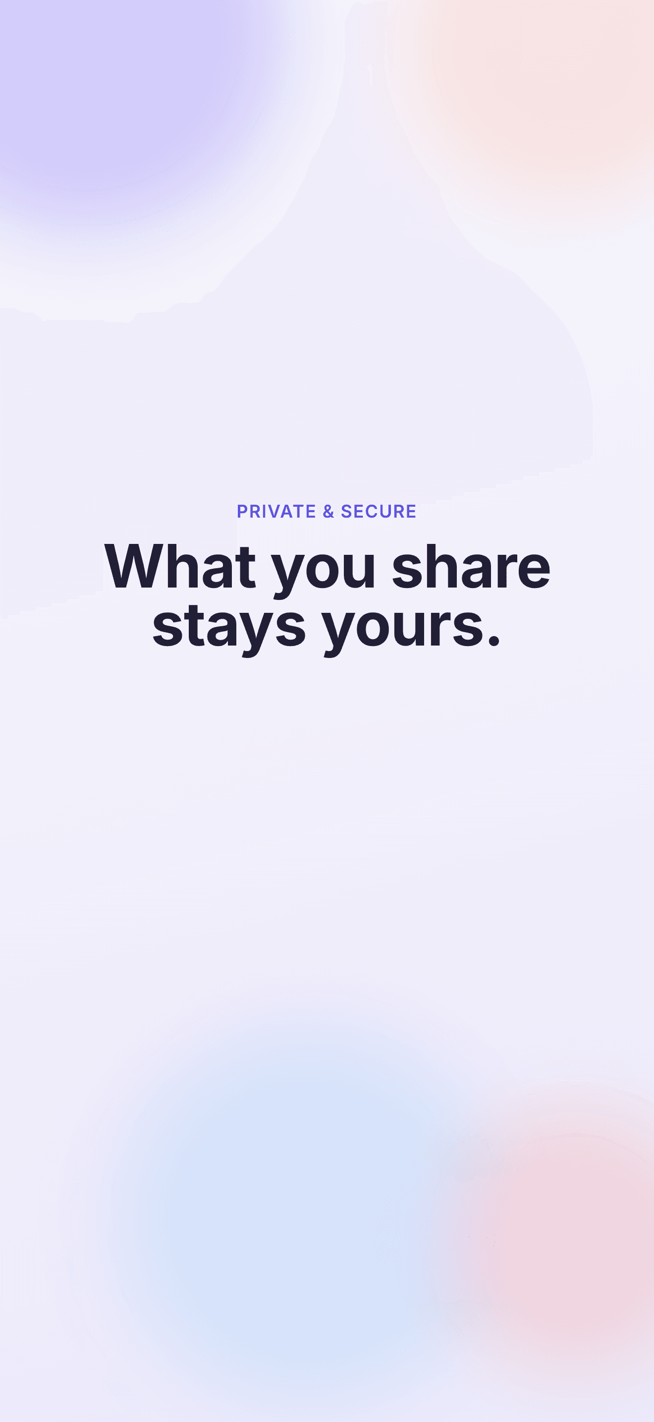 What you share stays yours